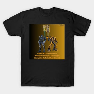 UMOS /Transformers Presents: Yolayla: The Origin Story of A Robot Affair (Pt 1) Pic T-Shirt